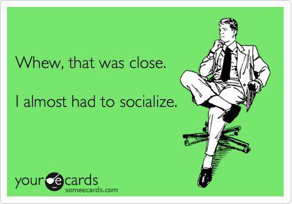 I'm not social...